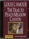 A Trail to Peachmeadow Canyon (MP3)